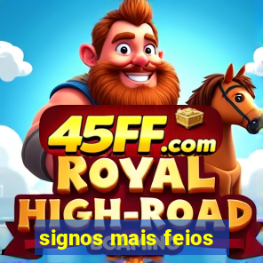 signos mais feios